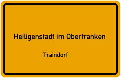 Straßenverzeichnis Heiligenstadt im Oberfranken Traindorf