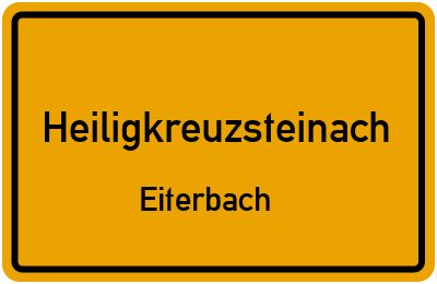 Ortsschild Heiligkreuzsteinach Eiterbach