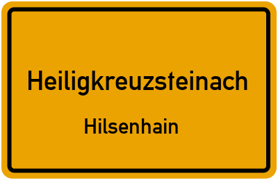 Ortsschild Heiligkreuzsteinach Hilsenhain
