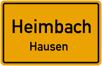 Ortsschild Heimbach Hausen
