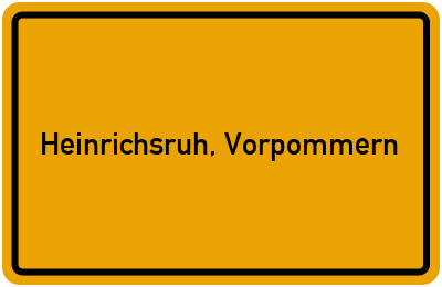 Ortsschild von Heinrichsruh, Vorpommern in Mecklenburg-Vorpommern