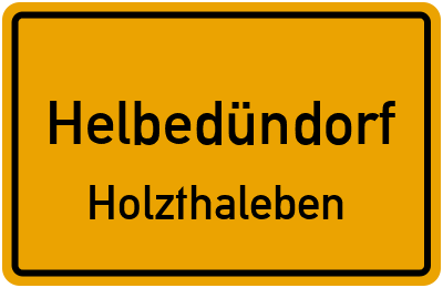 Straßenverzeichnis Helbedündorf Holzthaleben