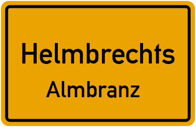 Ortsschild Helmbrechts Almbranz