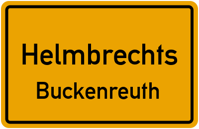 Ortsschild Helmbrechts Buckenreuth