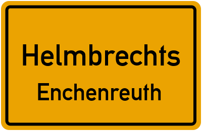 Ortsschild Helmbrechts Enchenreuth