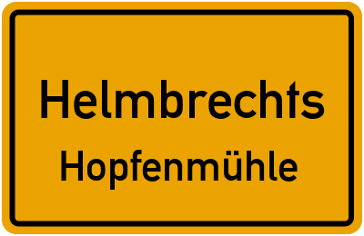 Ortsschild Helmbrechts Hopfenmühle