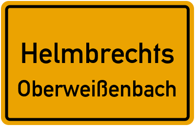 Ortsschild Helmbrechts Oberweißenbach