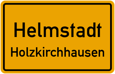 Ortsschild Helmstadt Holzkirchhausen