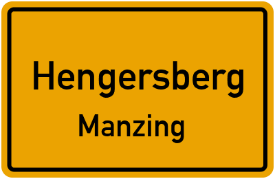 Ortsschild Hengersberg Manzing