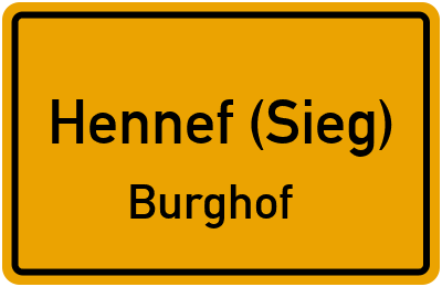Ortsschild Hennef (Sieg) Burghof