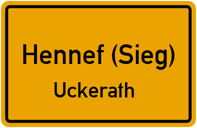 Ortsschild Hennef (Sieg) Uckerath