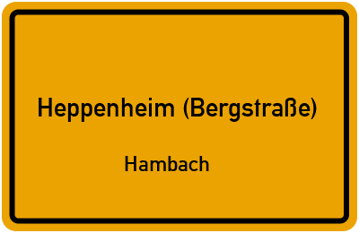 Ortsschild Heppenheim (Bergstraße) Hambach