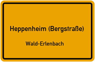Ortsschild Heppenheim (Bergstraße) Wald-Erlenbach