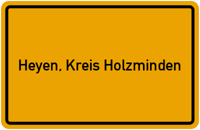 Ortsschild von Gemeinde Heyen, Kreis Holzminden in Niedersachsen