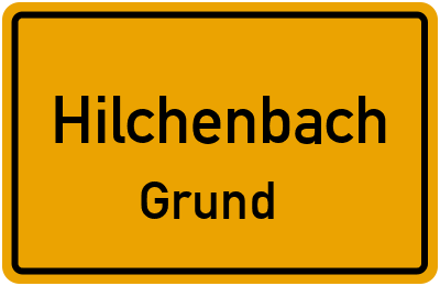 Ortsschild Hilchenbach Grund