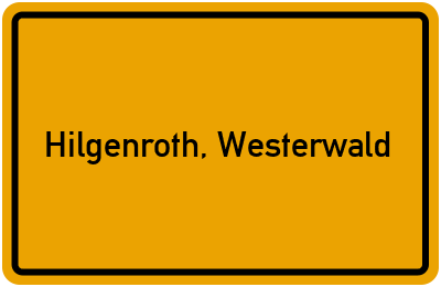 Ortsschild von Gemeinde Hilgenroth, Westerwald in Rheinland-Pfalz