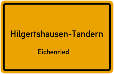 Ortsschild Hilgertshausen-Tandern Eichenried
