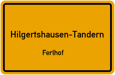 Ortsschild Hilgertshausen-Tandern Ferlhof