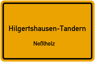 Ortsschild Hilgertshausen-Tandern Neßlholz
