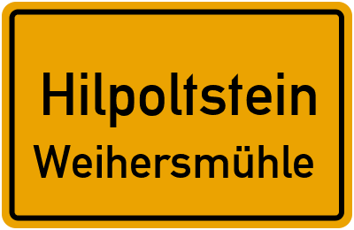 Ortsschild Hilpoltstein Weihersmühle