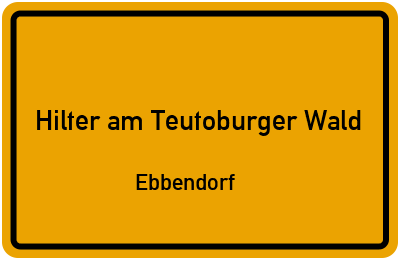 Ortsschild Hilter am Teutoburger Wald Ebbendorf