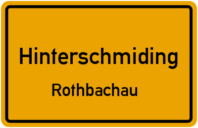 Ortsschild Hinterschmiding Rothbachau