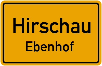 Ortsschild Hirschau Ebenhof