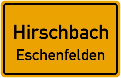Straßenverzeichnis Hirschbach Eschenfelden