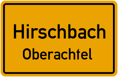 Ortsschild Hirschbach Oberachtel