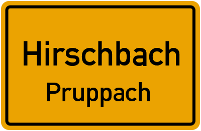 Ortsschild Hirschbach Pruppach