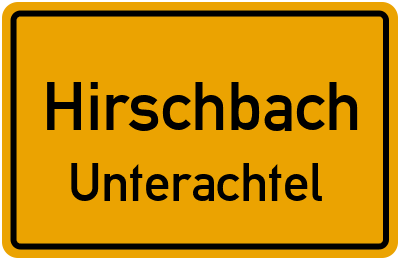 Ortsschild Hirschbach Unterachtel