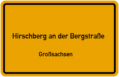 Ortsschild Hirschberg an der Bergstraße Großsachsen