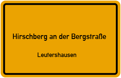 Ortsschild Hirschberg an der Bergstraße Leutershausen