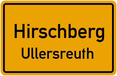 Ortsschild Hirschberg Ullersreuth
