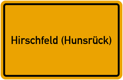 Ortsschild von Gemeinde Hirschfeld (Hunsrück) in Rheinland-Pfalz