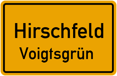Ortsschild Hirschfeld Voigtsgrün