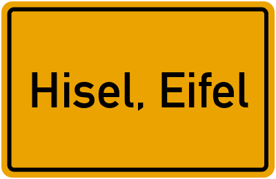 Ortsschild von Gemeinde Hisel, Eifel in Rheinland-Pfalz