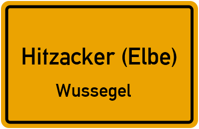 Ortsschild Hitzacker (Elbe) Wussegel