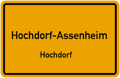 Ortsschild Hochdorf-Assenheim Hochdorf