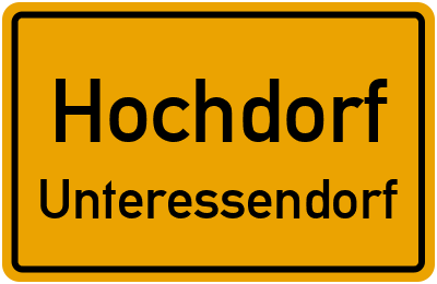Ortsschild Hochdorf Unteressendorf