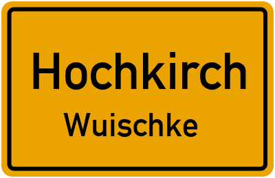 Straßenverzeichnis Hochkirch Wuischke