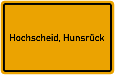 Ortsschild von Gemeinde Hochscheid, Hunsrück in Rheinland-Pfalz