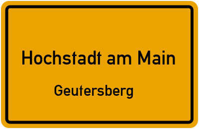 Ortsschild Hochstadt am Main Geutersberg