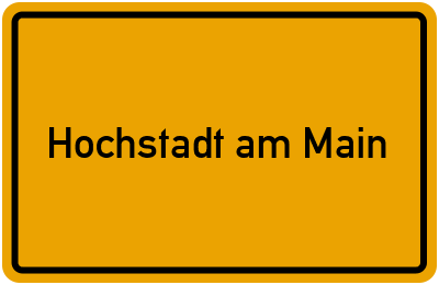 Ortsschild von Hochstadt am Main in Bayern