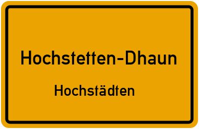 Straßenverzeichnis Hochstetten-Dhaun Hochstädten