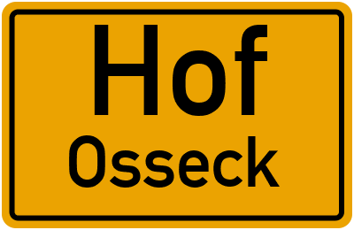 Ortsschild Hof Osseck