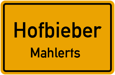 Ortsschild Hofbieber Mahlerts
