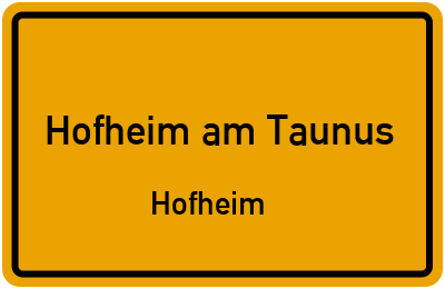 Ortsschild Hofheim am Taunus Hofheim