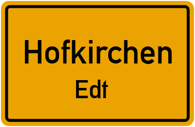 Ortsschild Hofkirchen Edt