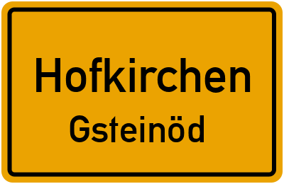 Ortsschild Hofkirchen Gsteinöd